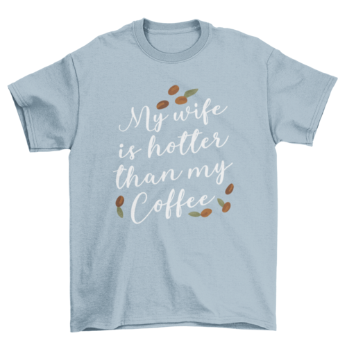 Wife coffee t-shirt